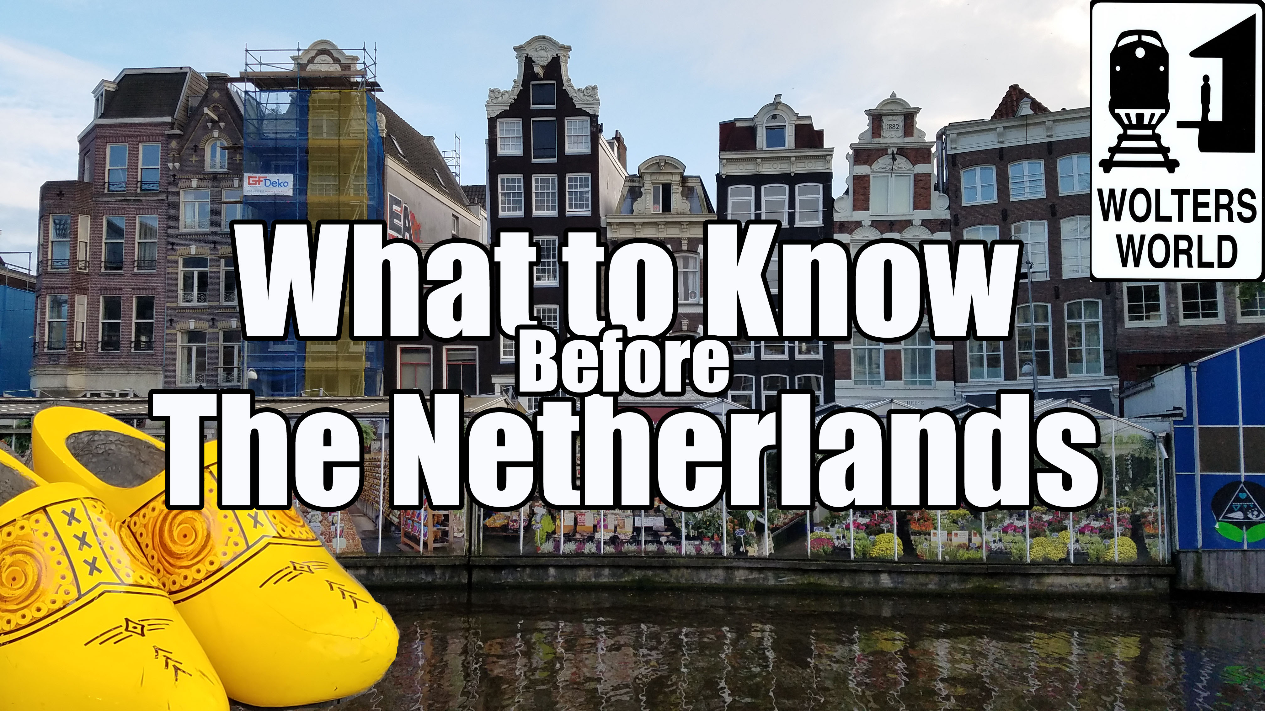 What You Need to Know Before You Visit The Netherlands - Wolters World