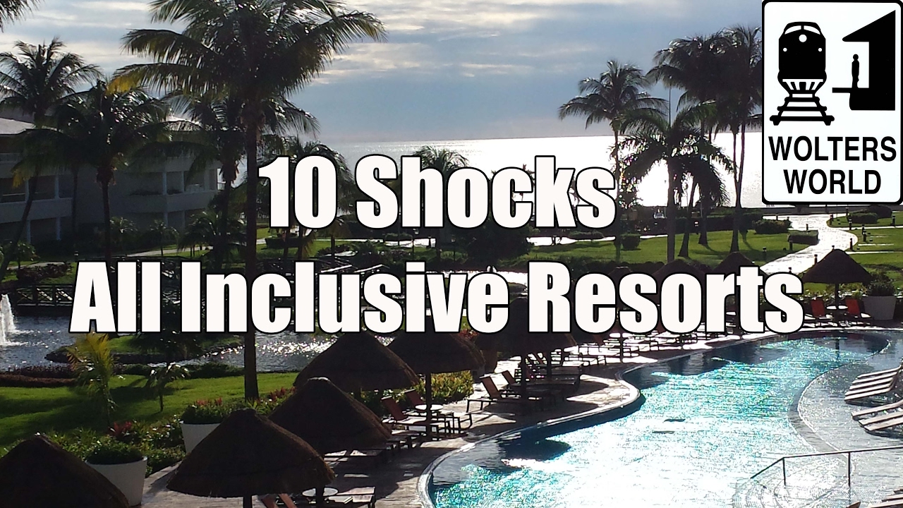 10 Things That SHOCK Tourists When They Stay at an AllInclusive Resort