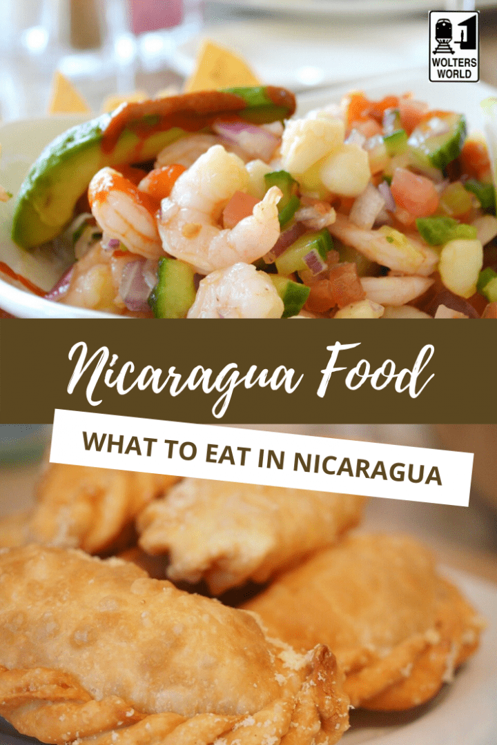 Nicaragua Food You Must Try! - Wolters World